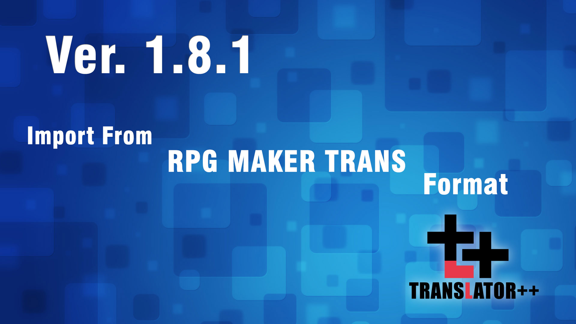 Translator V.1.8.1 - Import from RPG Maker Trans Patch – Dreamsavior